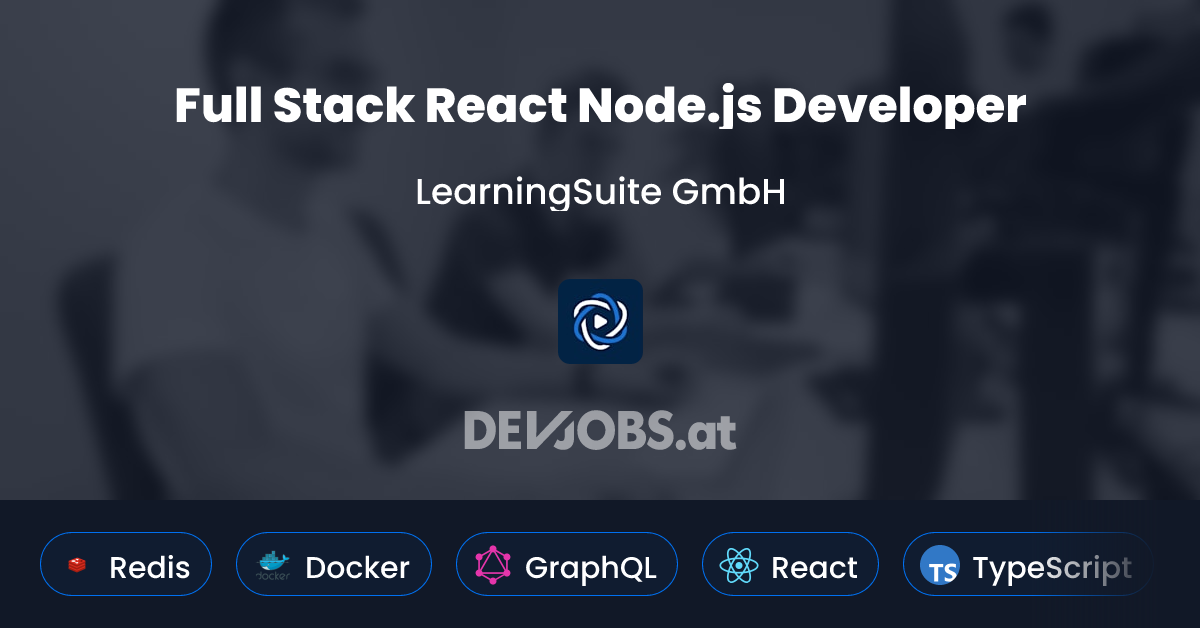 Full Stack React Node.js Developer bei LearningSuite GmbH | DEVjobs.at