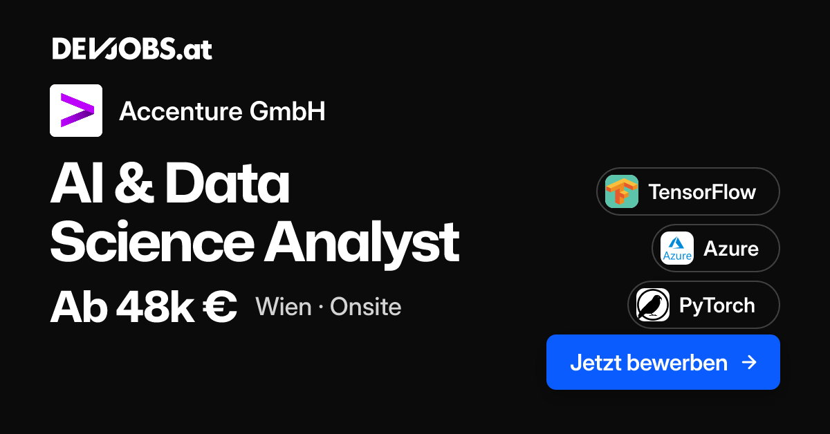 Data Science D AI & Data Science Analyst bei Accenture GmbH | DEVjobs.at