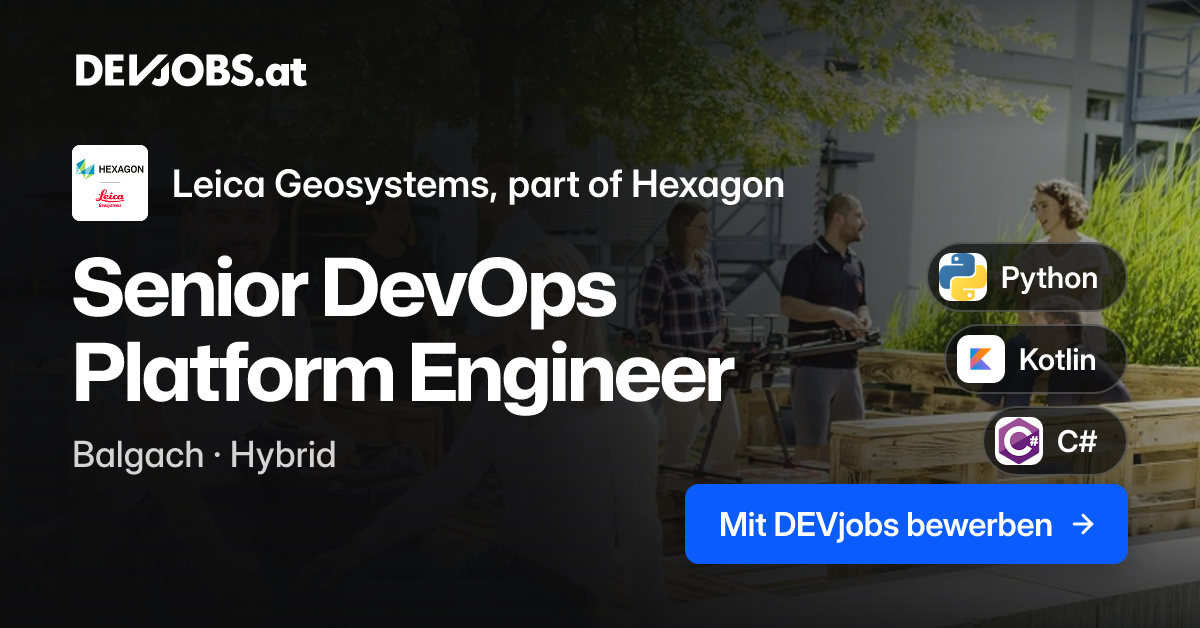 Senior DevOps Platform Engineer bei Leica Geosystems, part of Hexagon ...
