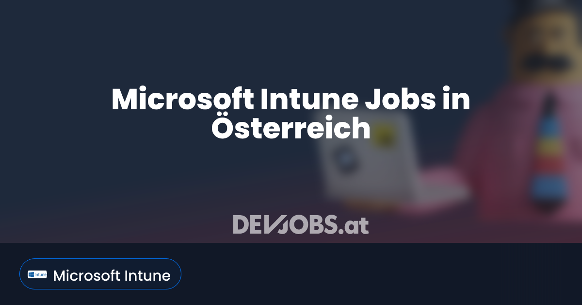 Intuine Microsoft Intune Jobs in Österreich - DEVjobs.at